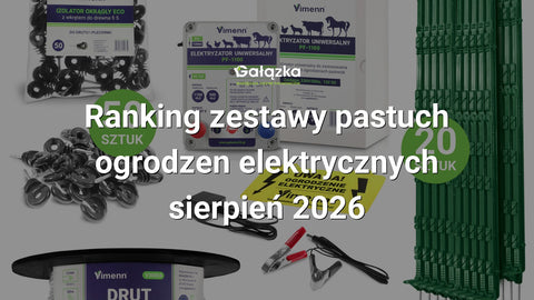 Ranking zestawy pastuch ogrodzen elektrycznych - sierpień 2026 w Gałązka24.pl. Zdjęcie produktu: Kompletny zestaw elektryzatora pastucha z drutem izolatorami palikami i uziemieniem | PF-1100