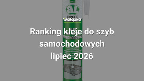 Ranking kleje do szyb samochodowych - lipiec 2026 w Gałązka24.pl. Zdjęcie produktu: Klej do szyb samochodowych 310ml. | 007004