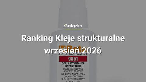 Ranking Kleje strukturalne - wrzesień 2026 w Gałązka24.pl. Zdjęcie produktu: Klej strukturalny błyskawiczny cyjanoakrylowy 20g | 9851/20B