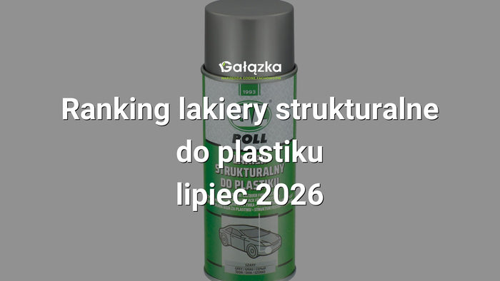 Ranking lakiery strukturalne do plastiku - lipiec 2026 w Gałązka24.pl. Zdjęcie produktu: Lakier strukturalny do plastiku 400ml szary | 0014001