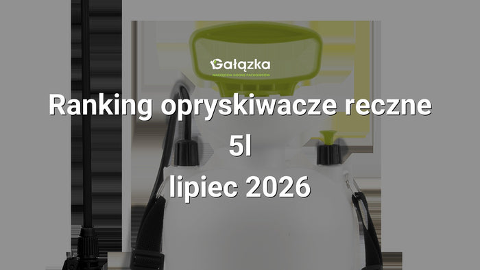 Ranking opryskiwacze reczne 5l - lipiec 2026 w Gałązka24.pl. Zdjęcie produktu: Opryskiwacz ciśnieniowy 